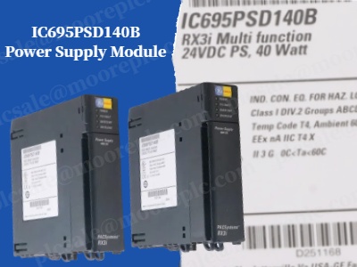 RX3i सिस्टम के लिए IC695PSD140B पावर सप्लाई मॉड्यूल को समझना